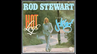 Rod Stewart - Hot Legs - 1978