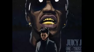 Juicy J ft The Weeknd - One Of Those Nights