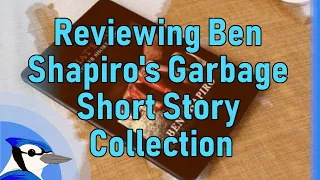 Reviewing Ben Shapiro's Garbage Short Story Collection