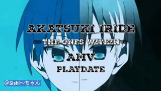 Akatsuki Iride | Playdate (AMV) | Sishi Chan