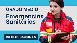 ☝ Grado medio Emergencias sanitarias (TES) - FP Conductor de ambulancias ✅