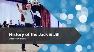 History of the Jack & Jill with Robert Royston at Virtual Capital Swing 2021