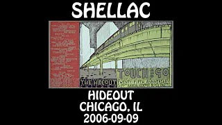 Shellac - 2006-09-09 - Chicago, IL @ Hideout [Audio]