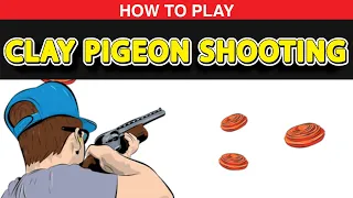 how to play clay pigeon shooting?