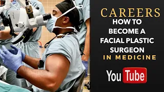 How to Become a Facial Plastics Surgeon