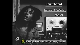 Bob Marley & The Wailers - Basing Street Rehearsal, London 05/31/77 (SBD)