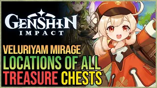 All Veluriyam Mirage Chests Genshin Impact