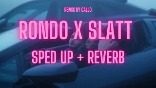 Rondo X SLATT feat. Capo Plaza (SPED UP + REVERB)