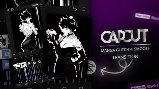 Capcut Manga Glitch + Smooth Transition | Capcut Tutorial