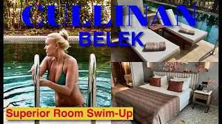 CULLINAN 💎 BELEK   /  SUPERIOR ROOM SWIM-UP / ОБЗОР НОМЕРА☕️🍰🛌