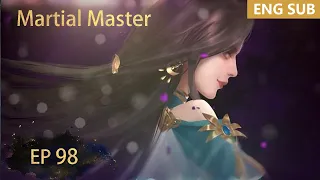 ENG SUB | Martial Master [EP98] episode english