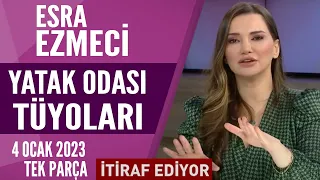 Esra Ezmeci'den Yatak Odası Tüyoları / Hayatta Her Şey Var 4 Ocak 2023