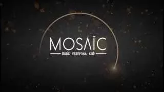 MOSAÏC Music Club ║ Próxima Inauguración ● Estepona, Málaga