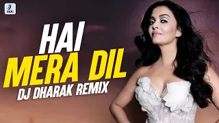 Hai Mera Dil (Remix) | DJ Dharak | Aishwarya Rai & Chandrachur Singh | Josh