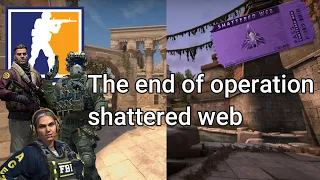 [CSGO] The end of operation shattered web