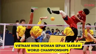 VIETNAM WINS WOMAN SEPAK TAKRAW WORLD CHAMPIONSHIPS