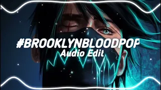 Syko - #Brooklynbloodpop Edit Audio ( Audio Edit )