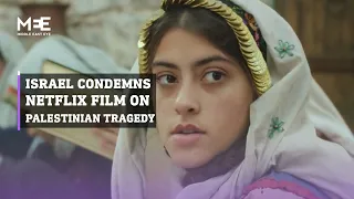 Israel condemns Netflix film depicting murder of a Palestinian family in 1948