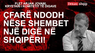 Çfarë ndodh nëse shembet një digë në Shqipëri! Flet Arjan Jovani, Kryetari i Komitetit të Digave!