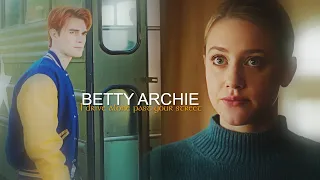 betty × archie || now I drive alone past your street