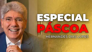 Hernandes Dias Lopes - A VERDADE SOBRE A PÁSCOA