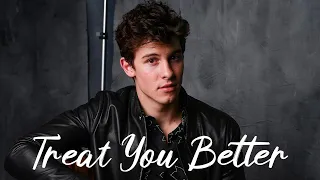 Treat You Better - Shawn Mendes (Lyrics) The Kid Laroi, ZAYN,... MIX