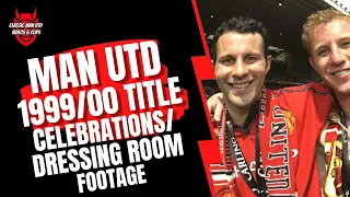 Man Utd 1999/00 Title Celebrations & Dressing Room Footage