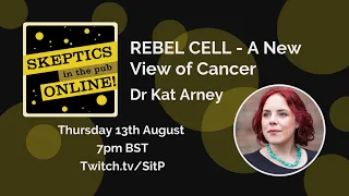 REBEL CELL - A New View of Cancer - Dr. Kat Arney