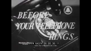 1948 BELL TELEPHONE INDUSTRIAL FILM "BEFORE YOUR TELEPHONE RINGS"  PHONE INSTALLATION  64374