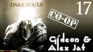Прохождение Dark Souls. Co-op: Gideon & Alex Jat - Часть 17 (Толстый и Тонкий)