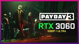 PAYDAY 3 | RTX 3060 | i5 10400F | ULTRA SETTINGS