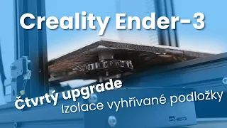 Creality Ender-3: čtvrtý upgrade - izolace vyhřívané podložky