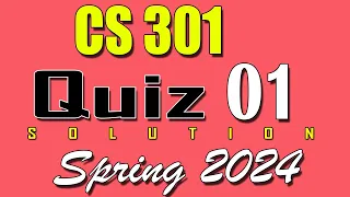 CS301 Quiz 1 Solution 2024 | CS301 Quiz 1 Solved Spring 2024 | VU Scholar