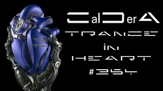 TRANCE IN HEART #254 - CalDerA - Tech Trance