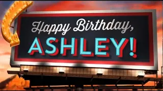 Happy birthday Ashley!