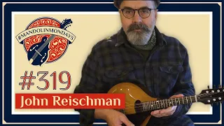 Mandolin Mondays Featuring John Reischman /// "Liza Jane"