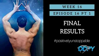 Week 16 Ep. 1 - DDPY Positively Unstoppable Challenge - My Final Results