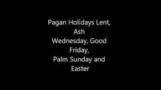 Lent, Ash Wednesday, Easter are Pagan/Babylonian Rituals!