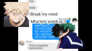 Mha/Bnha lyric prank/Break my mind/ Part 3 finale