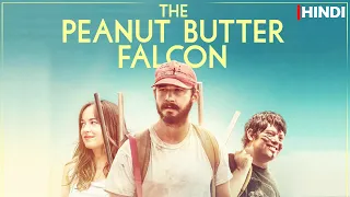 The Peanut Butter Falcon Explained In Hindi ||