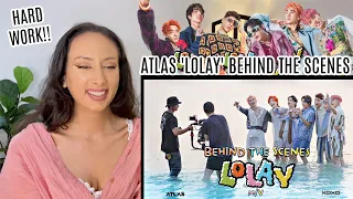 ATLAS - LOLAY (โลเล) | Behind The Scenes REACTION