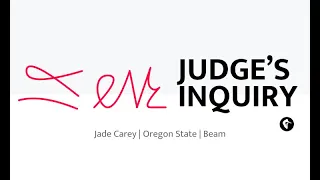 Judge's Inquiry: Breaking Down Oregon State's Jade Carey's 9.975 on Beam