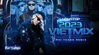 VIỆT MIX 2023 BY DJ PHI THÀNH