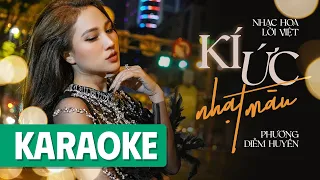 [KARAOKE] BEAT GỐC - KÝ ỨC NHẠT MÀU || PHƯƠNG DIỄM HUYỀN || Nhạc Hoa lời Việt - Cover hay nhất 2023.