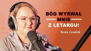 Sama zapracowałam na moje nieszczęście, ale Bóg mnie uratował… [Na Werandzie Podcast #148]