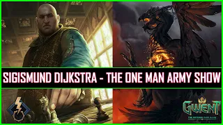 Gwent | Sigismund Dijkstra - The One Man Army Show