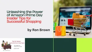 Unleashing the Power of Amazon Prime Day: Insider Tips for Successful Shopping