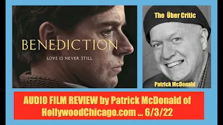 BENEDICTION (2021) Film Review by Patrick McDonald of HollywoodChicago.com, 6/3/22