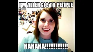 I'm Allergic To People! (Flash Warning)