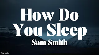 Sam Smith - How Do You Sleep? (Lyrics)